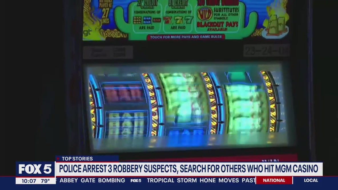 MGM Casino heist: 3 robbery suspects arrested; police searching for others